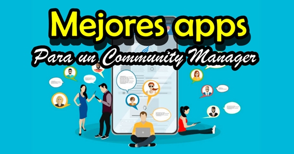 mejores Apps para un Community Manager